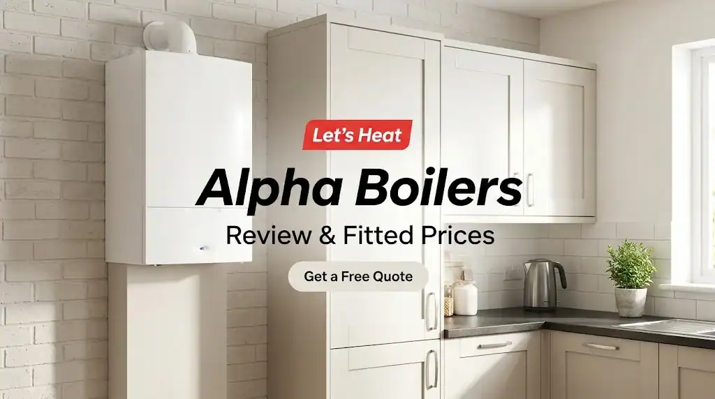 Alpha Boilers review and fully fitted prices in the UK by Let's Heat